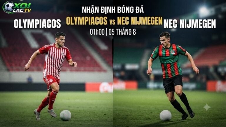 Nhận định bóng đá Olympiacos vs NEC Nijmegen, 01h00 ngày 5_8